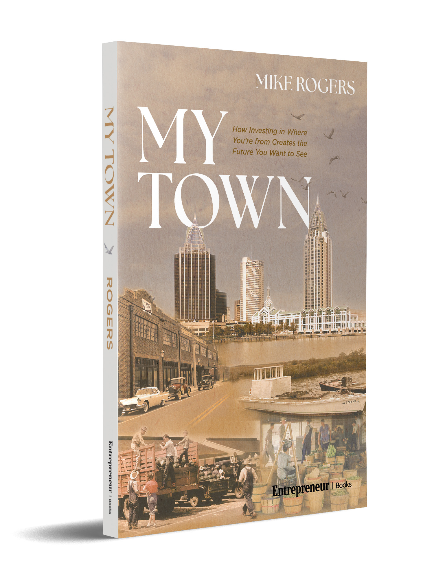 My Town by Mike Rogers, book cover showing the Mobile, Alabama skyline and waterfront